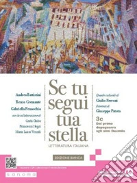 Se tu segui tua stella. Ediz. bianca. Per le Scuole superiori. Con e-book. Con espansione online. Vol. 3C: Dal primo dopoguerra agli anni duemila libro