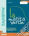 Matita verde. Easy. Per la Scuola media. Con e-book. Con espansione online (La) libro