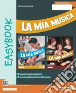 Mia musica. Easybook. Per la Scuola media. Con e-book. Con espansione online (La) libro