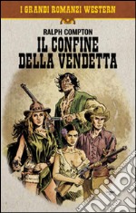 Il confine della vendetta libro