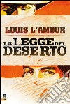 La legge del deserto libro