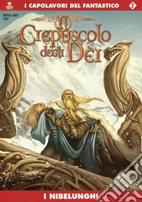 I Nibelunghi. Il crepuscolo degli dei. Vol. 2 libro