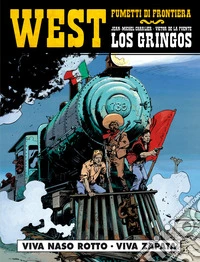 Viva Naso rotto. Viva Zapata. Los gringos. Vol. 3 libro