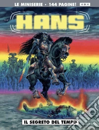 Il segreto del tempo. Hans. Vol. 4 libro