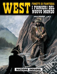 Nazione indiana. West. I pionieri del nuovo mondo. Vol. 15 libro
