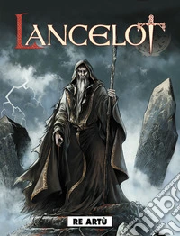 Re Artù. Lancelot. Vol. 2