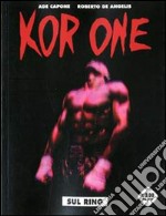 Sul ring. Kor-One. Vol. 1 libro