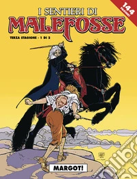 Margot! I sentieri Malefosse. Vol. 6 libro