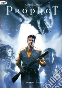 Prophet. Vol. 2: Infernum in terra
