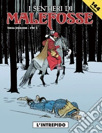L'intrepido. I sentieri Malefosse. Vol. 7 libro