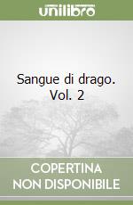 Sangue di drago. Vol. 2 libro