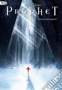 Prophet. Vol. 3: Pater tenebrarum