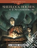 Il nemico interiore. Sherlok Holmes e il Necronomicon libro