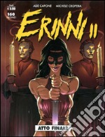 Atto finale. Erinni II. Vol. 2