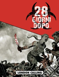 28 giorni dopo. Vol. 1 libro
