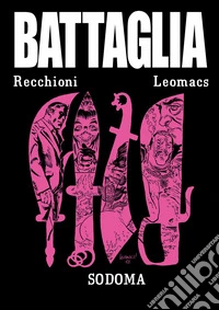 Il nuovo che avanza. Battaglia. Miniserie. Vol. 4 libro