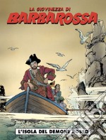 L'isola del demone rosso. La giovinezza di Barbarossa. Vol. 2 libro