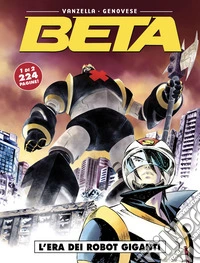 L'era dei robot giganti. Beta. Vol. 1 libro