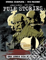 Una lunga scia di sangue. Pulp stories libro