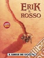 Il sangue dei vichinghi. Erik il rosso libro