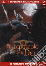 Il grande inverno. Il crepuscolo degli dei. Vol. 8 libro