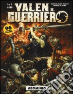 Abominio. Valen il guerriero. Vol. 1 libro