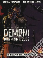 Il nemico del mio nemico. Demoni. Burning fields libro