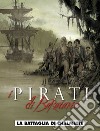 La battaglia di Chalmette. I pirati di Barataria. Vol. 4 libro