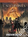 La prova del fuoco. L'alchimista libro