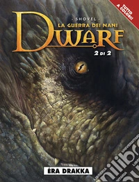 Éra Drakka. Dwarf la guerra dei nani. Vol. 2 libro