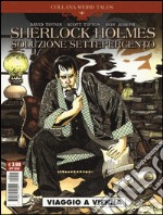 Viaggio a Vienna. Soluzione settepercento. Sherlock Holmes