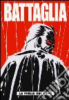 Battaglia. Vol. 1: La figlia del capo libro di Recchioni Roberto