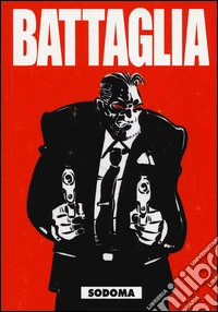 Battaglia. Vol. 4: Sodoma libro