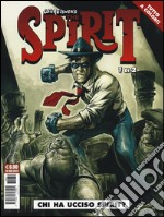 Chi ha ucciso Spirit? The spirit. Vol. 1 libro