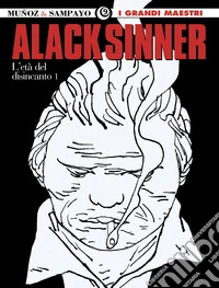 L'età del disincanto. Alack Sinner. Vol. 3 libro