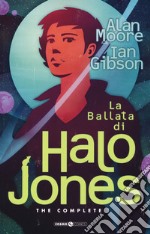 La ballata di Halo Jones. Complete edition libro