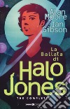 La ballata di Halo Jones. Complete edition libro