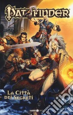 Pathfinder. Vol. 3: La città dei segreti libro