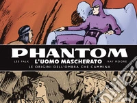 Phantom. L'uomo mascherato. Tavole domenicali. Vol. 1: 1939-1943 libro