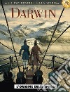 Darwin. L'origine della specie. Gli esploratori della storia. Vol. 2 libro