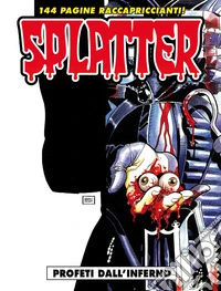 Profeti dall'inferno. Splatter