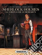 Rinascita. Le cronache di Moriarty. Sherlock Holmes libro