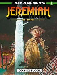 Jeremiah. Vol. 2: Occhi di fuoco libro