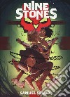 Nine stones. Ediz. deluxe. Ediz. variant. Vol. 1 libro