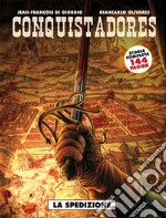 La spedizione. Conquistadores libro