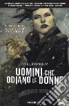 Millennium. Vol. 1: Uomini che odiano le donne libro di Runberg Sylvain Larsson Stieg Tedeschi F. (cur.)