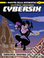 Cybersix. I maestri della historietas. Vol. 1: Fantastica creatura della notte libro