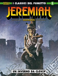Jeremiah. Vol. 5: Un inverno da clown libro