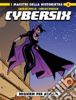 Cybersix. I maestri della historietas. Vol. 4: Requiem per Adrian libro