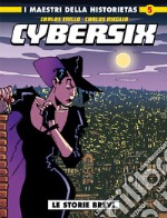 Cybersix. I maestri della historietas. Vol. 5: Le storie brevi libro